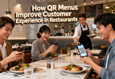 How QR Menus Improve Customer Experience in Restaurants