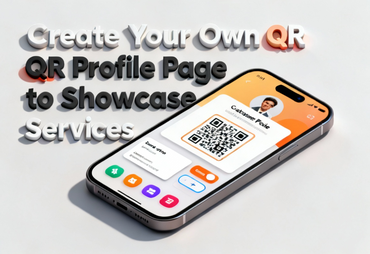 Create Your Own QR Profile Page to Showcase Services